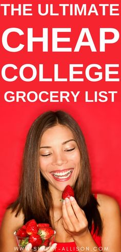 a woman holding strawberries and smiling with text overlay reading the ultimate cheap college grocery list