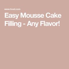 the words easy mouse cake filling - any flavor are in white font on a pink background