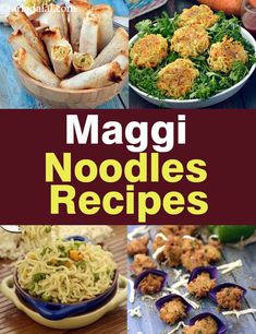 the cover of maggi noodle's recipes is shown with pictures of food