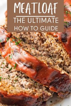 meatloaf on a plate with text overlay that reads meatloaf the ultimate how to guide