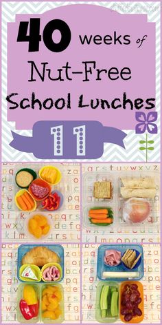 the words 40 weeks of nut - free school lunches are shown