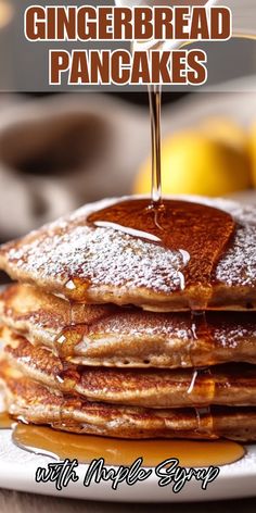 a stack of pancakes with syrup being poured on top and the words, how to make gingerbread pancakes