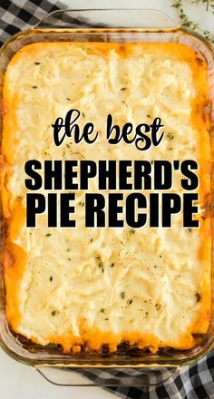 the best shepherd's pie recipe in a casserole dish