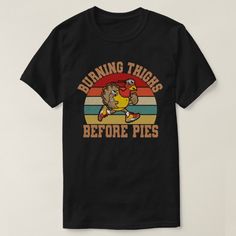 Burning Thighs Before Pies Funny Thanksgiving Tees, Men's, Size: Adult S, Black Gender: male. Turkey Trot Shirts Ideas, Turkey Trot Outfit, Turkey Trot Shirts, Thanksgiving Dinner Party, Thanksgiving 2020, Funny Workout Shirts, Turkey Trot, Happy Turkey Day