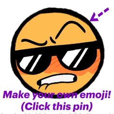 an emoji wearing sunglasses with the words make your own emoi click this pin