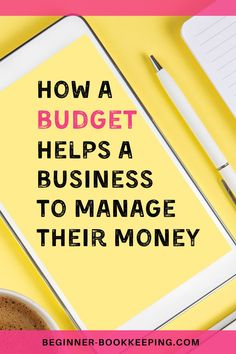 a tablet with the words how a budget helps a business to manage their money