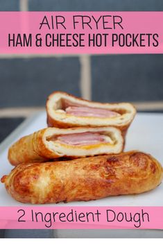 ham and cheese hot pockets with text overlay reading air fryer ham & cheese hot pockets 2 ingredient dough