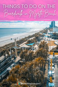 an aerial view of the beach with text overlay that reads things to do on the boardwalk in mid - pacific beach