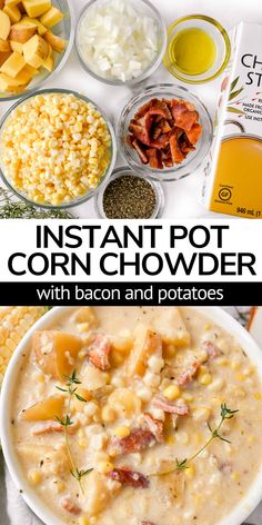 instant pot corn chowder with bacon and potatoes is the perfect side dish for any meal