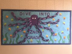 a bulletin board with an octopus and jellyfish on it that says dive into 2nd grade