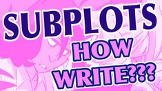 a pink background with the words sublots how write? and an image of anime characters