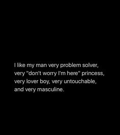 a black and white photo with the words i like my man very problem solver