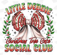 a red and white bow with the words, little debbye christmas tree cake social club