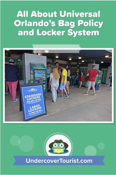 an image of people walking around in front of a ticket booth with the text all about universal orlando's bag policy and locker system