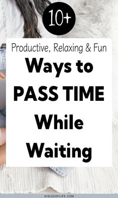 Feeling impatient, anxious or bored while waiting for something? Read this blog post for ways to make time pass faster when waiting for something, how to make time go faster at work, how to speed up time at work, ways to pass time when bored, how to forget about time, how to make time seem to pass quickly when idle, how to pass time while waiting for something, fun activities to make time go faster when anxious fun things to do to make time go faster when waiting hobbies to pass time | Life Hack