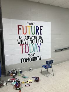 there is a sign that says your future is created by what you do today not tomorrow