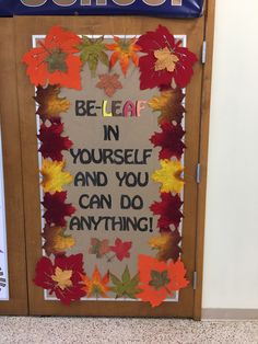 a bulletin board with fall leaves and the words be leaf in yourself and you can do anything