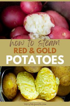 how to steam red and gold potatoes