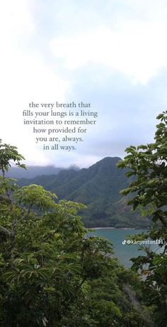 an image of trees and water with a quote on the bottom that says, the very breath that fills your lungs is a living