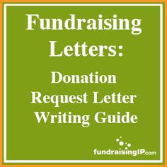 an orange and green sign with the words fundraisering letters donation request letter writing guide