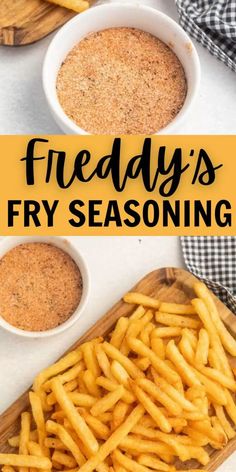 french fries with seasoning in white bowls on a wooden cutting board and the words friedy's fry seasoning