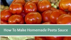 how to make homemade pasta sauce with tomatoes and mushrooms in the background is a collage of photos