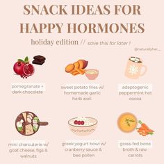 a poster with some food items on it and the words snack ideas for happy hormones