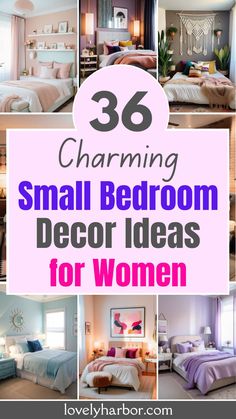 small bedroom decor ideas for women with text overlay that reads charming small bedroom decor