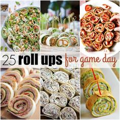 the collage is filled with different food items and has text overlay that reads 25 roll ups for game day