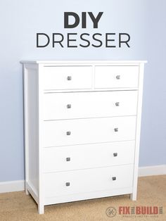 a white dresser with the words diy dresser on it's wall above it