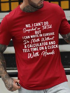 No I Can't Do Snapchat Or TikTok Men's T-shirt | lilicloth Baseball Earrings, Shirt Quotes, Cursive Writing, T Shirts With Sayings, Shirt Ideas, Shirts With Sayings, I Cant, Mens Fashion Casual, Casual T Shirts