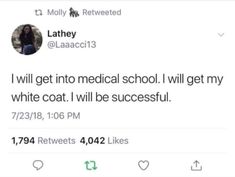 two tweets on twitter with the caption i will get into medical school i will get my white coat, i will be successful