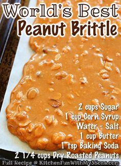 the best peanut brittle recipe with instructions for making it