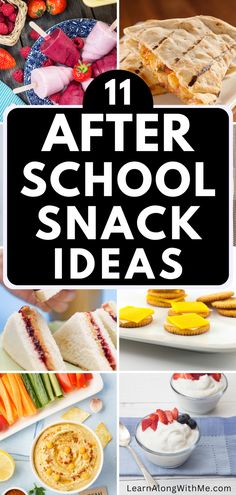 the words 11 after school snack ideas on top of pictures of different foods and desserts