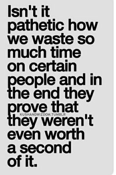 a black and white quote with the words, isn't it patriotic how we waste so much time on certain people and in the end they