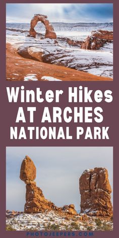 winter hikes at arches national park in the snow with text overlay that reads, winter hikes at arches national park