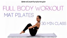 a woman doing a full body workout with mat pilates for 30 min class