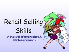 the words retail selling skills are shown above an image of a woman carrying many books