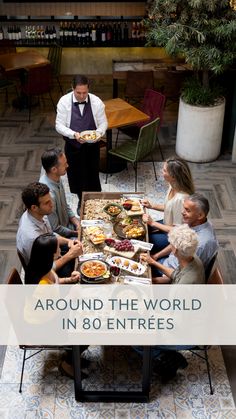 a group of people sitting around a table with food in front of them and the words around the world in 80 entrees