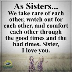 Being A Big Sister Quotes, Beautiful Sister Quotes Heart, Love For Sister Quotes Heart, Sister I Got To Choose Quote, Big Sister Protective Quotes