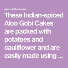 These Indian-spiced Aloo Gobi Cakes are packed with potatoes and cauliflower and are easily made using Aloo Gobi leftovers! Spicy Salmon, Potato Sides, Potato Side Dishes, Saute Onions, Indian Spices, Veggie Burger