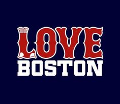 the word love boston is written in red and white