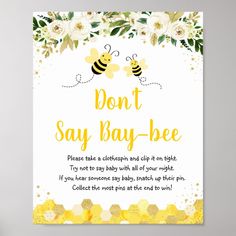 a card with the words don't say bay - bee on it and flowers