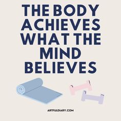 the body achieves what the mind believees quote on yoga mat and exercise equipment