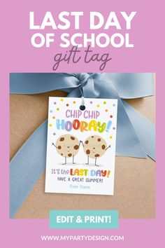 the last day of school gift tag is on top of a brown package with blue ribbon