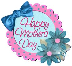 a happy mother's day card with flowers and blue ribbon on it, in the shape of a circle