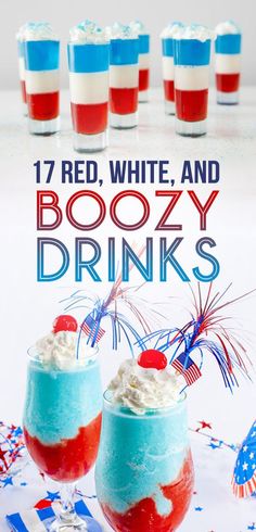 red, white and boozy drinks in patriotic glasses