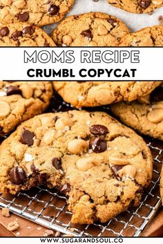 chocolate chip cookies with the words mom's recipe crumbl copycat on top