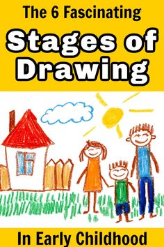 the 6 fascinating stages of drawing in early childhood