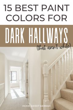 Dark Hallway Paint Colors That Aren't White Paint Colours For Dark Hallway, Long Hallway Paint Colors, Best Paint Colours For Dark Rooms, Good Hallway Paint Colors, Small Dark Hallway Paint Colors, Paint Color Hallway, Entryway Color Ideas Paint Farmhouse, White Hallways, Front Entryway Paint Colors